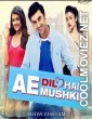 Ae Dil Hai Mushkil (2016) Hindi Movie