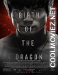 Birth of the Dragon (2016) Hindi Dubbed Movie