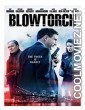 Blowtorch (2017) Hindi Dubbed Movie