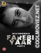 Farebi Yaar (2023) Part 2 Ullu Original