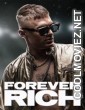 Forever Rich (2021) English Movie