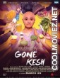 Gone Kesh (2019) Hindi Movie