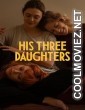 His Three Daughters (2024) English Movie