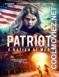 Patriot A Nation at War (2019) Hindi Dubbed Movie