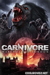 Carnivore Werewolf of London (2017) Hindi Dubbed Movie