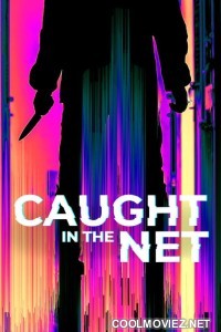 Caught in the Net (2022) Season 1