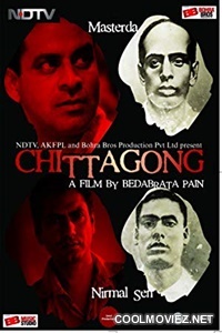 Chittagong (2012) Hindi Movie