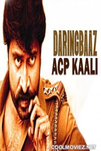 Daringbaaz Acp Kaali (2019) Hindi Dubbed South Movie