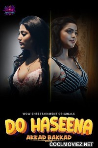 Do Haseena Akkad Bakkad (2023) WOWEntertainment Original