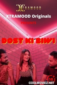 Dost Ki Biwi (2021) Xtramood Original