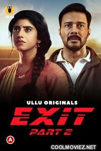 Exit Part 2 (2022) Ullu Original