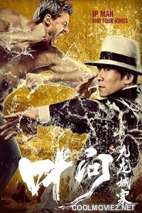 IP Man And Four Kings (2021) Hindi Dubbed Movie