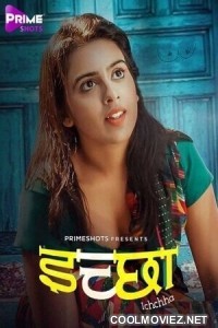 Ichchha (2024) PrimeShots Original