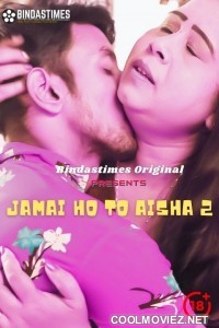 Jamai Ho To Aisha 2 (2021) BindasTimes Original