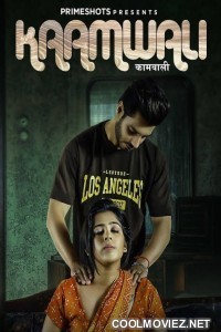 Kaamwali (2023) PrimeShots Original