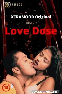 Love Dose (2021) Xtramood Original