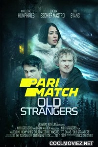 Old Strangers (2022) Hindi Dubbed Movie