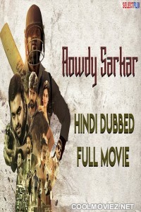 Rowdy Sarkar (2018) Hindi Dubbed South Movie