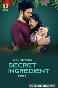 Secret Ingredient (2023) Part 2 Ullu Original