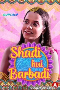 Shaadi Hui Baarbadi (2021) GupChup Original