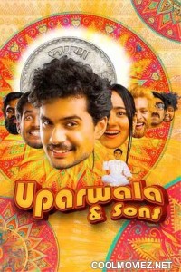 Uparwala and Sons (2024) Hindi Movie