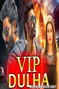 VIP Dulha (2018) Hindi Dubbed South Movie